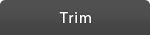 Trim